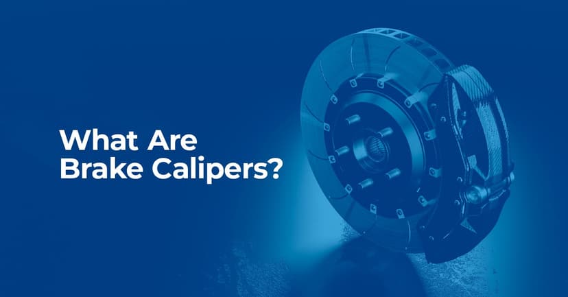 What are Brake Callipers?