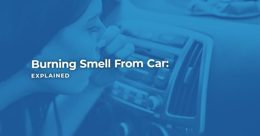 Burning Smell from Car: Explained