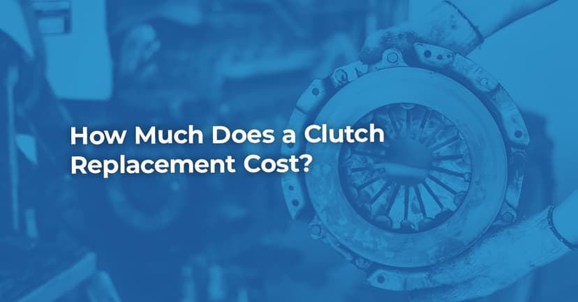 How Much Does a Clutch Replacement Cost?