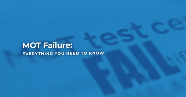 MOT Failure: Everything You Need to Know