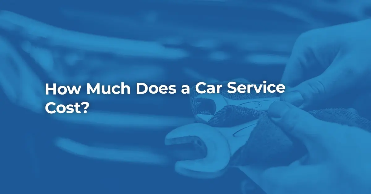 How Much Does a Car Service Cost?